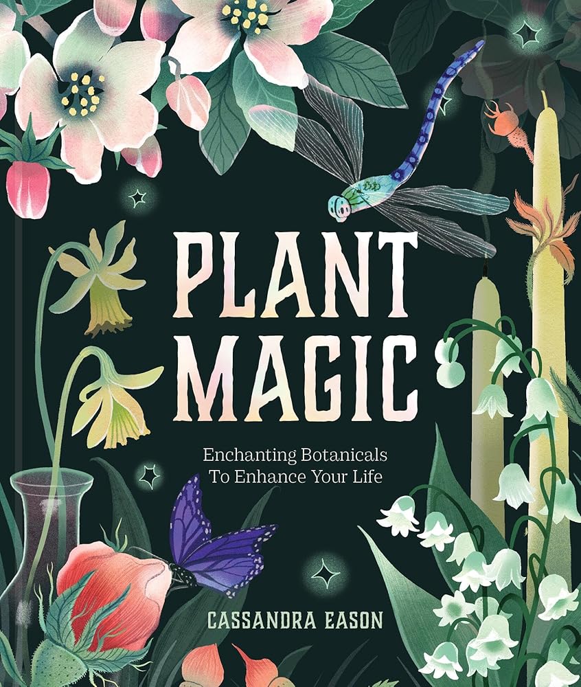 Plant Magic: Enchanting Botanicals to Enhance Your Life cover image