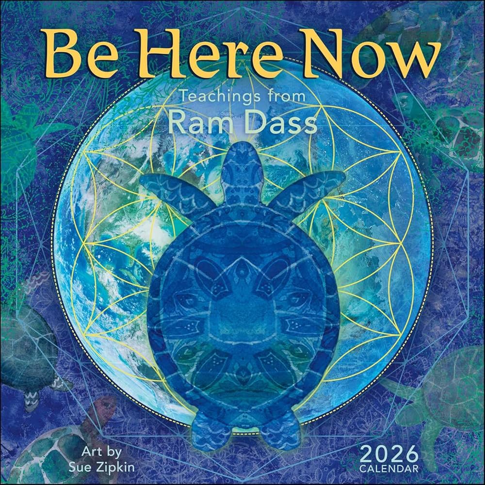 Be Here Now 2026 Wall Calendar: Teachings from Ram Dass cover image