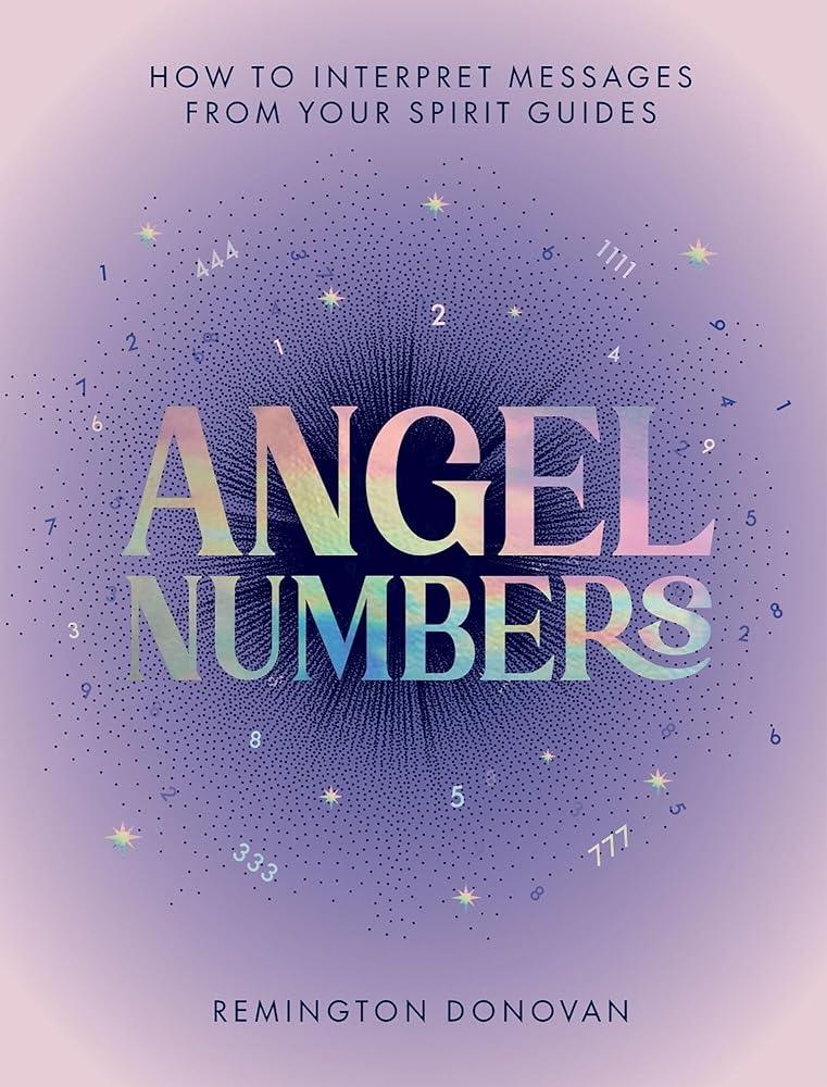Angel Numbers: How to Interpret Messages from Your Spirit Guides cover image