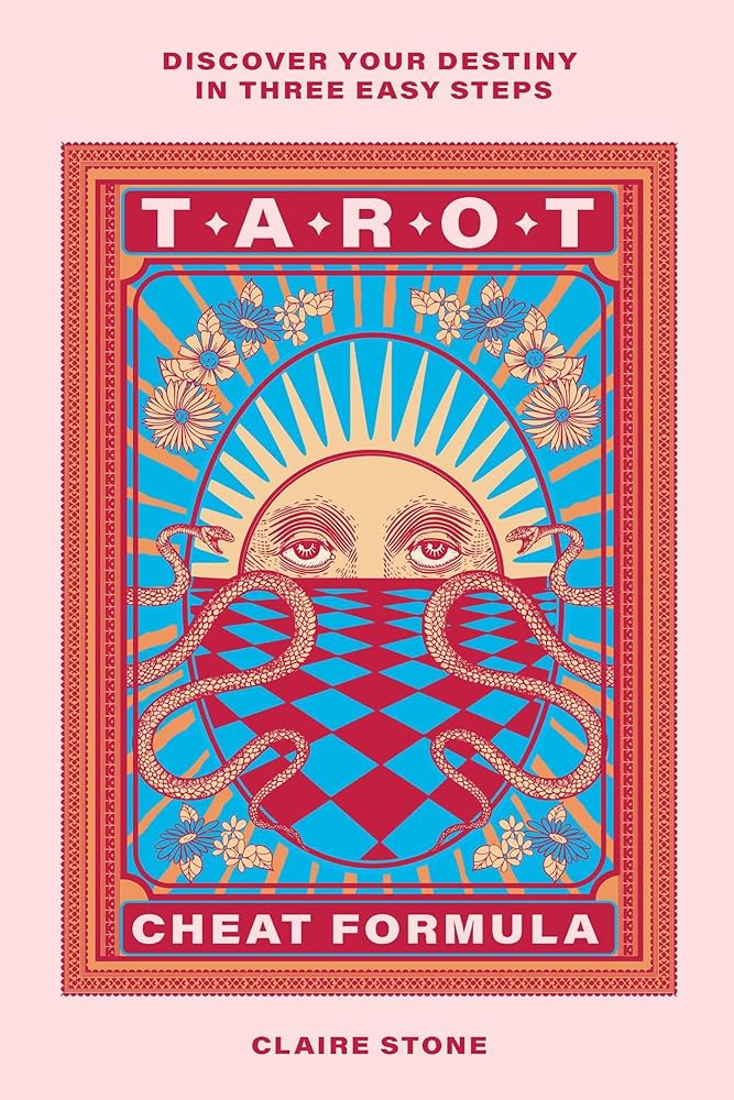 Tarot Cheat Formula: Discover your destiny in three easy steps cover image