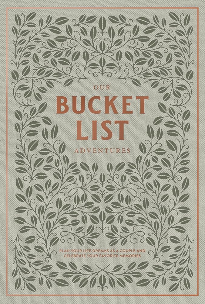 Our Bucket List Adventures: Plan Your Life Dreams as a Couple and Celebrate Your Favorite Memories (Heirloom Story Books and Guided Journals) cover image