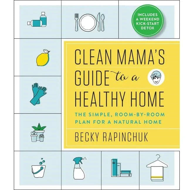 Clean Mama's Guide to a Healthy Home