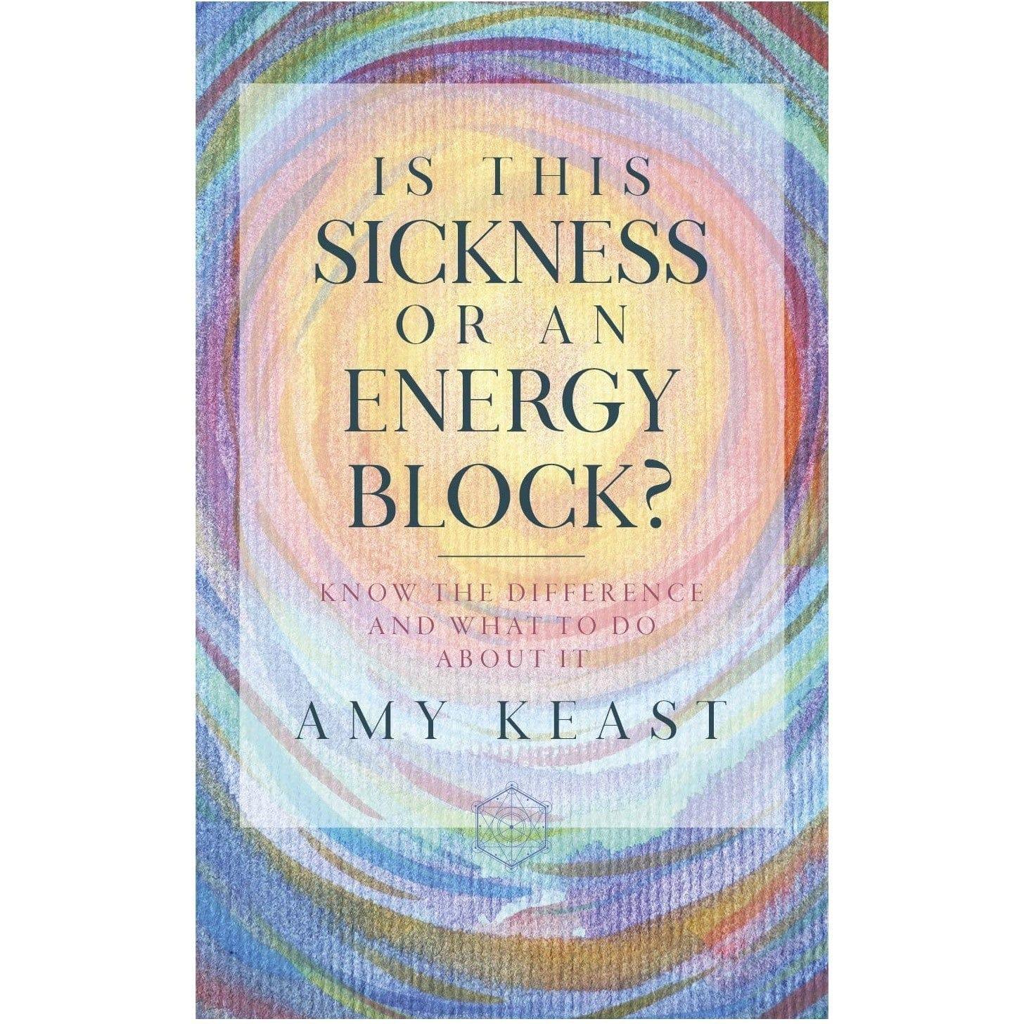 Is This Sickness or an Energy Block?