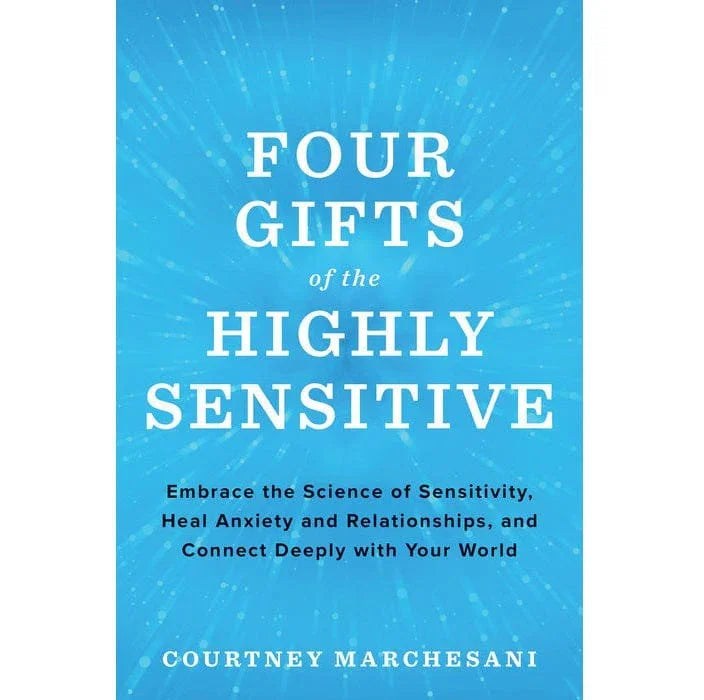 Four Gifts of the Highly Sensitive