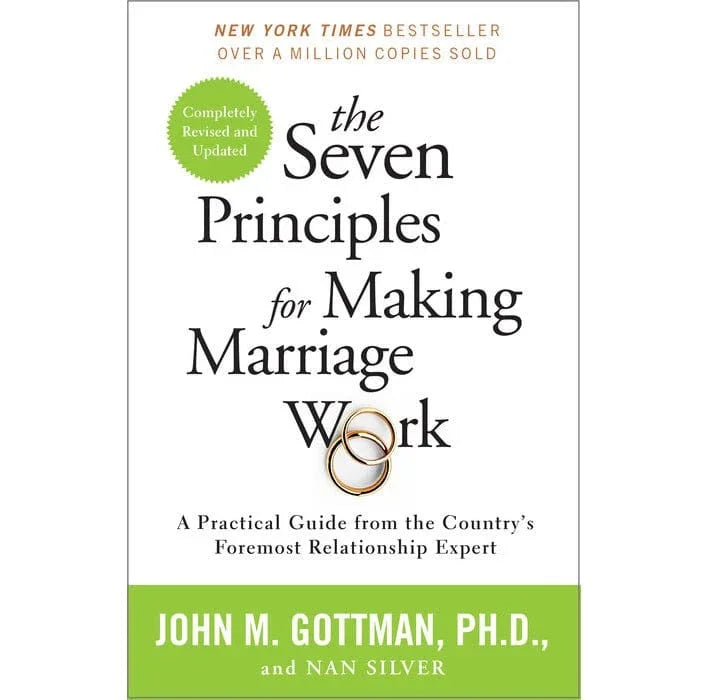 Seven Principles for Making Marriage Work