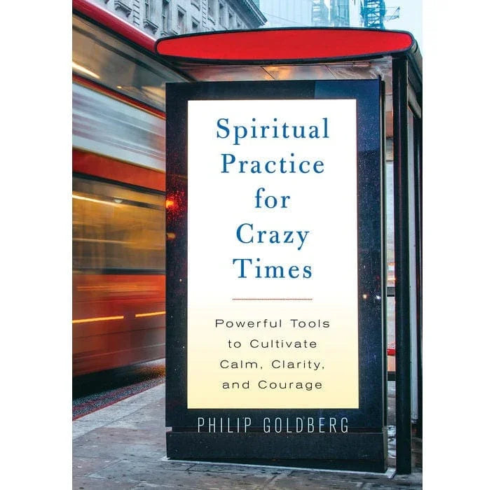 Spiritual Practice for Crazy Times