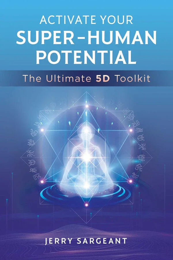 Activate Your Super-Human Potential