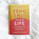 Feng Shui Your Life: A Beginner's Guide to Using Your Home to Attract the Life of Your Dreams White 