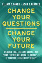 Book cover of 'Change Your Questions, Change Your Future' with a teal background and yellow text.