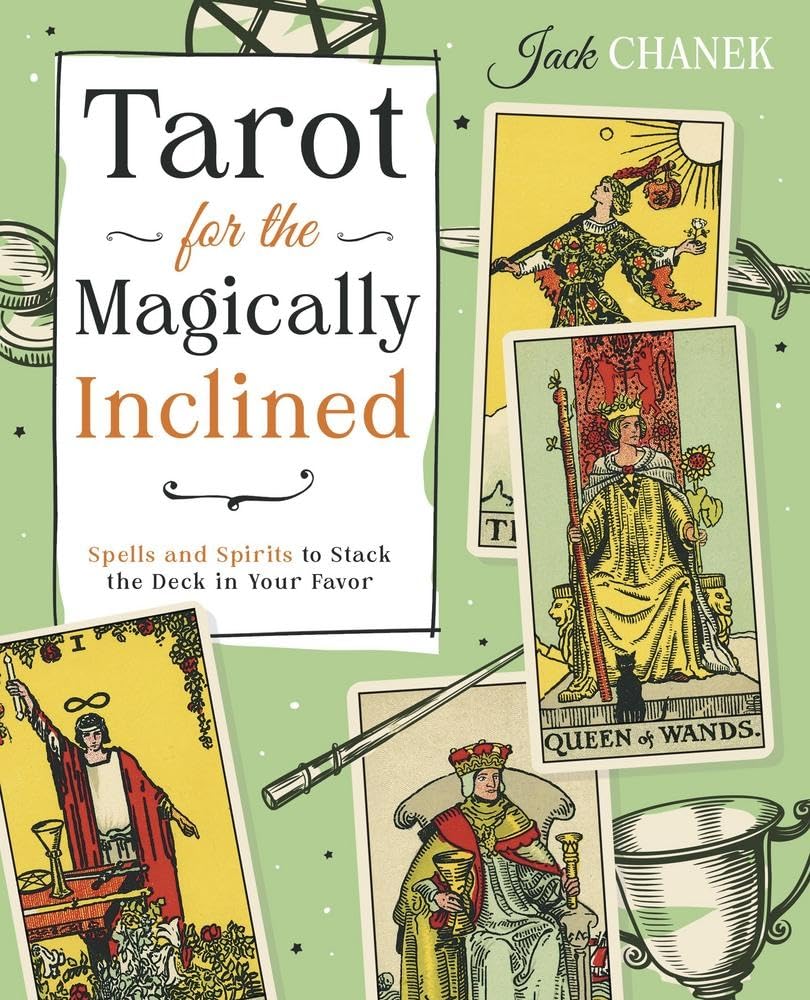 Tarot for the Magically Inclined: Spells and Spirits to Stack the Deck in Your Favor cover image