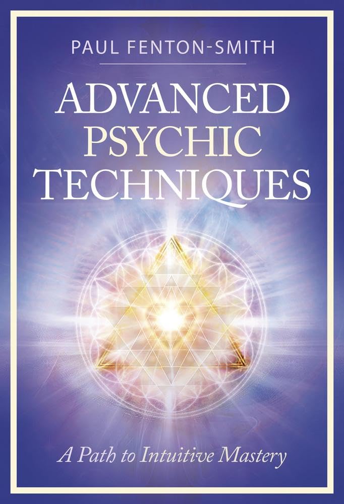 Advanced Psychic Techniques: A Path to Intuitive Mastery cover image