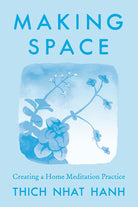 Making Space: Updated Edition: Creating a Home Meditation Practice cover image