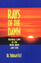Rays of the Dawn : Natural Laws of the Body, Mind and Soul cover image