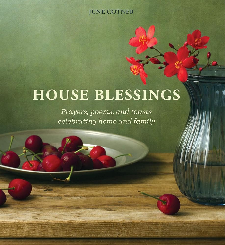 House Blessings: Prayers, poems, and toasts celebrating home and family cover image