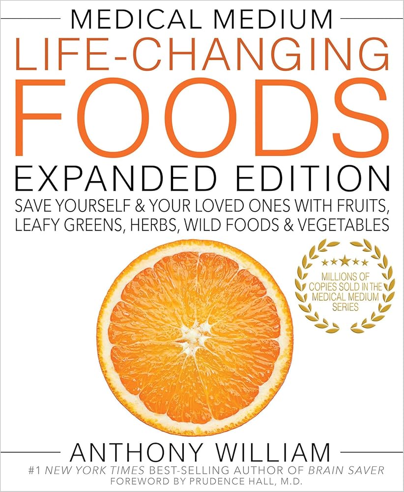 Medical Medium Life-Changing Foods Expanded Edition: Save Yourself & Your Loved Ones with Fruits, Leafy Greens, Herbs, Wild Foods & Vegetables cover image
