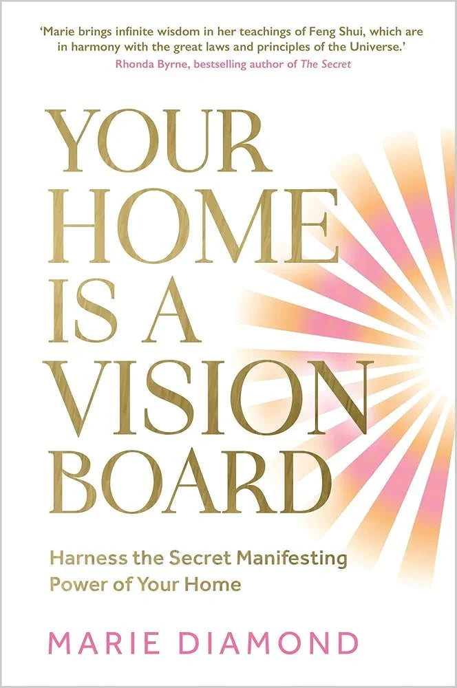 Your Home Is a Vision Board: Harness the Secret Manifesting Power of Your Home cover image