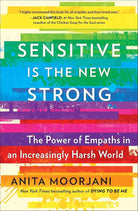 Sensitive Is the New Strong: The Power of Empaths in an Increasingly Harsh World cover image