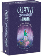 Creative Consciousness Healing: A 44-Card Oracle Deck and Guidebook for Self-Healing and Self-Care cover image