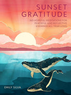 Sunset Gratitude: 365 Hopeful Meditations for Peaceful and Reflective Evenings All Year Long (Daily Gratitude) cover image