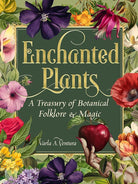 Enchanted Plants: A Treasury of Botanical Folklore and Magic cover image