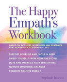 The Happy Empath's Workbook: Hands-On Activities, Worksheets, and Strategies for Creating a Joyous and Full Life cover image