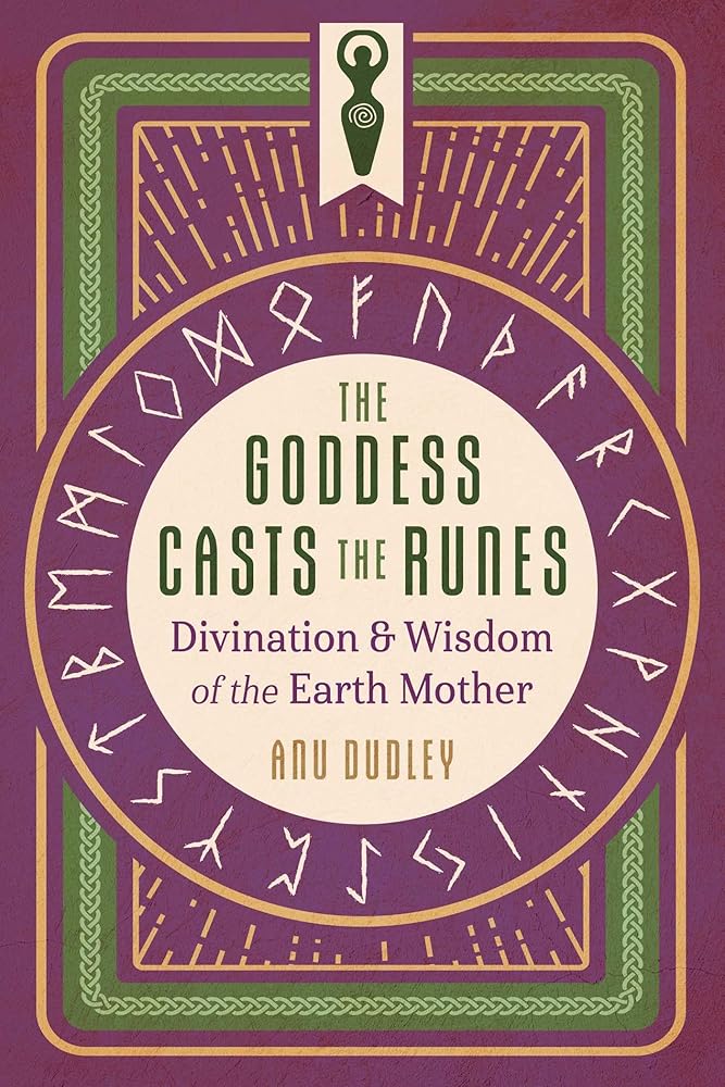 The Goddess Casts the Runes: Divination and Wisdom of the Earth Mother cover image