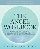 The Angel Workbook: A Practical Guide to Interpreting Divine Messages ― Includes Angel Numbers, Vibration-Raising Meditation, Spiritual Journaling, and More! | A Practical Guide to Interpreting Divine Messages — Includes Angel Numbers, Vibration-Raising Meditation, Spiritual Journa... cover image