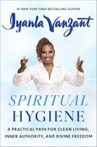 Spiritual Hygiene: A Practical Path for Clean Living, Inner Authority, and Divine Freedom cover image