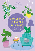 Every Day Matters 2026 Desk Diary: A Year of Inspiration for the Mind, Body and Spirit cover image