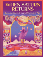 When Saturn Returns: A Not-at-All Terrifying Guide to Surviving Life’s Astrological Coming-of-Age cover image