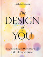 The Design of You: Using Human Design to Manifest Your Dream Life • Love • Career cover image