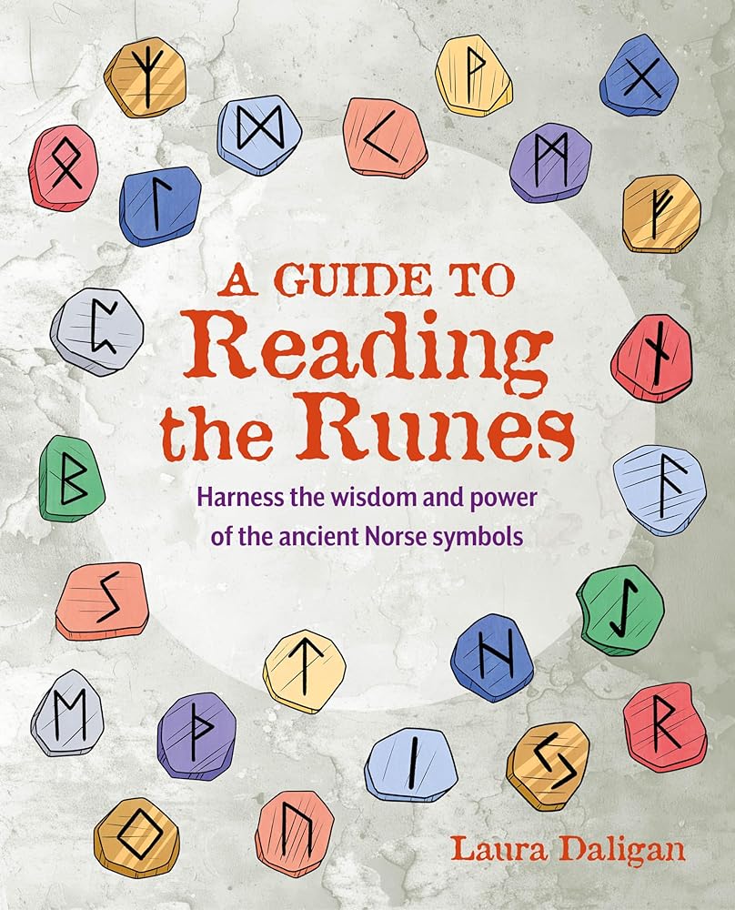 A Guide to Reading the Runes: Harness the wisdom and power of the ancient Norse symbols cover image