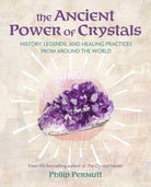 The Ancient Power of Crystals: History, legends, and healing practices from around the world (Philip Permutt's bibliography) cover image
