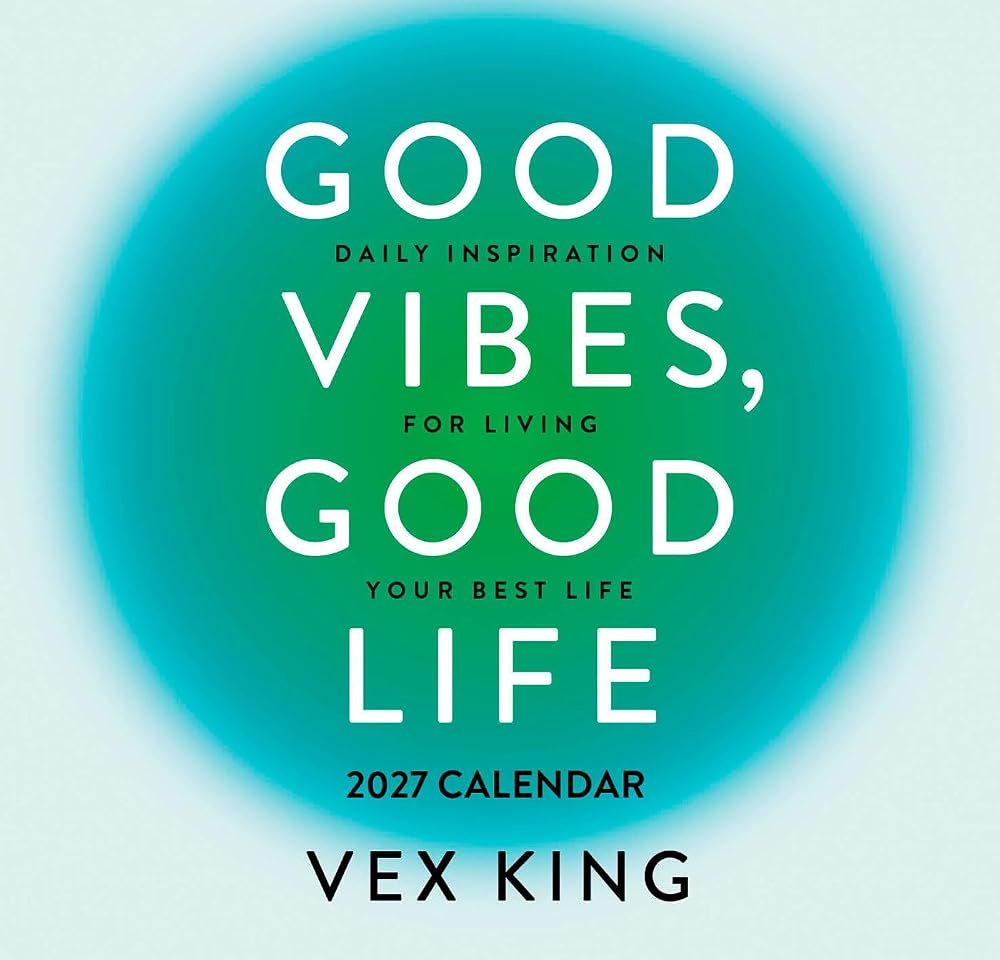 Good Vibes, Good Life Calendar 2027: Daily Inspiration for Living Your Best Life cover image