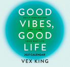 Good Vibes, Good Life Calendar 2027: Daily Inspiration for Living Your Best Life cover image