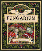 Into the Fungarium: A Spellbinding Coloring Book of Fantastical Fungi cover image
