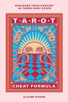 Tarot Cheat Formula: Discover your destiny in three easy steps cover image