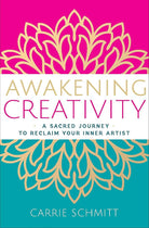 Awakening Creativity: A Sacred Journey to Reclaim Your Inner Artist cover image