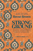 Strong Ground: The Lessons of Daring Leadership, the Tenacity of Paradox, and the Wisdom of the Human Spirit cover image