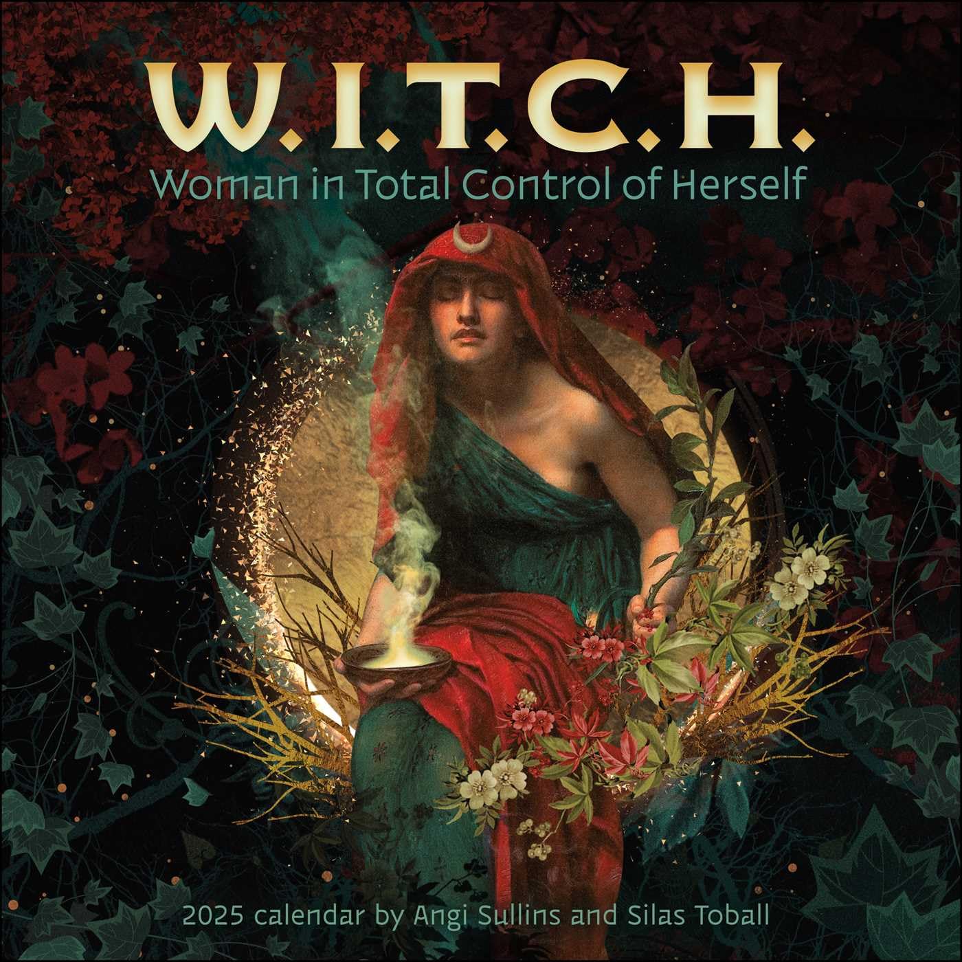 W.I.T.C.H. (Woman In Total Control of Herself) 2025 Wall Calendar