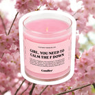 Girl, You Need to Calm  Down Candle