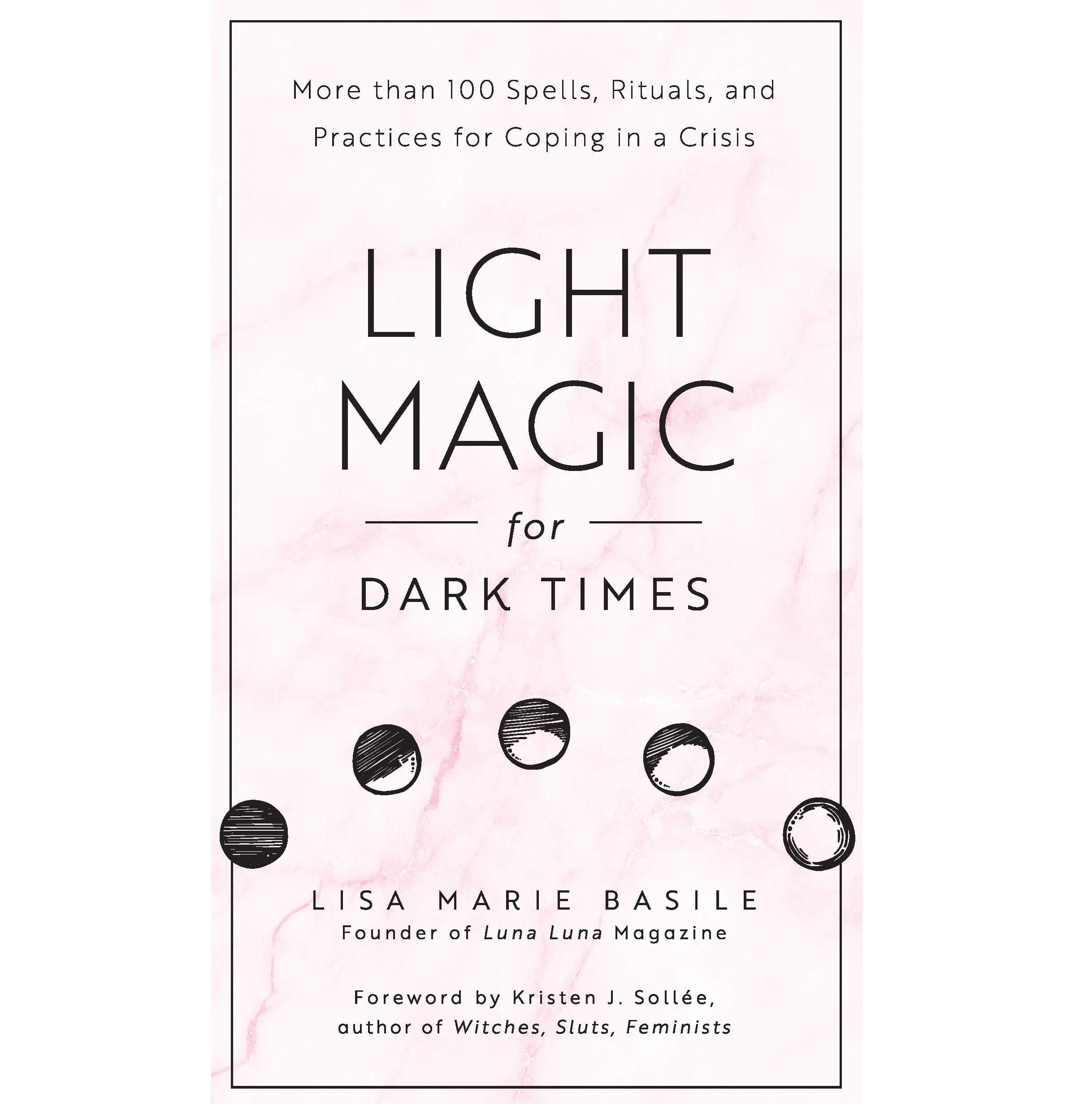 Light Magic for Dark Times