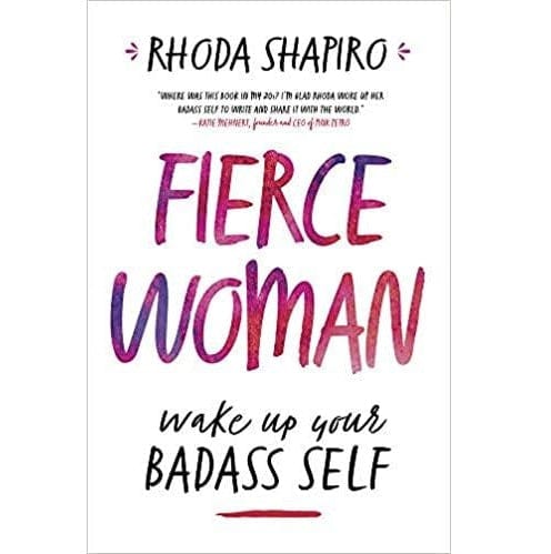 Fierce Woman: Wake Up Your Badass Self