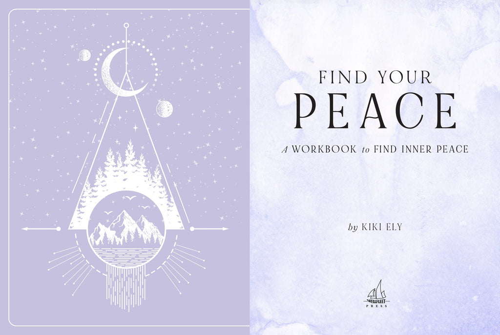Find Your Peace: A Workbook for a More Mindful Life