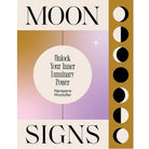 Moon Signs: Unlock Your Inner Luminary Power