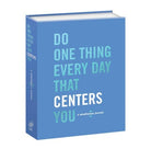 Do One Thing Every Day That Centers You