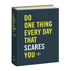 Do One Thing Every Day That Scares You