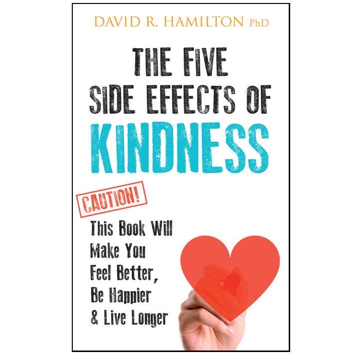 Five Side Effects of Kindness