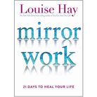 Mirror Work: 21 Days to Heal Your Life