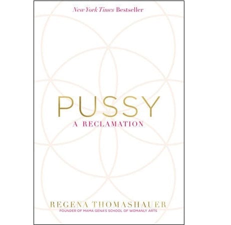 Pussy: A Reclamation